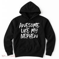 Awesome Like My Nephew Aunt Uncle Cool Hoodie thumb 0