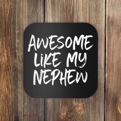Awesome Like My Nephew Aunt Uncle Cool Coaster