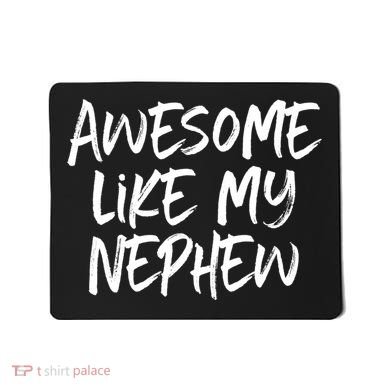 Awesome Like My Nephew Aunt Uncle Cool Mousepad