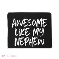Awesome Like My Nephew Aunt Uncle Cool Mousepad thumb 0