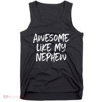 Awesome Like My Nephew Aunt Uncle Cool Tank Top thumb 0