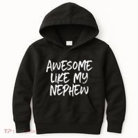 Awesome Like My Nephew Aunt Uncle Cool Kids Hoodie thumb 0
