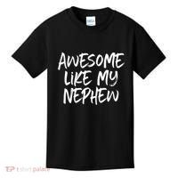 Awesome Like My Nephew Aunt Uncle Cool Kids T-Shirt thumb 0