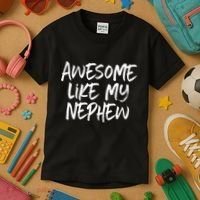 Awesome Like My Nephew Aunt Uncle Cool Kids T-Shirt thumb 3