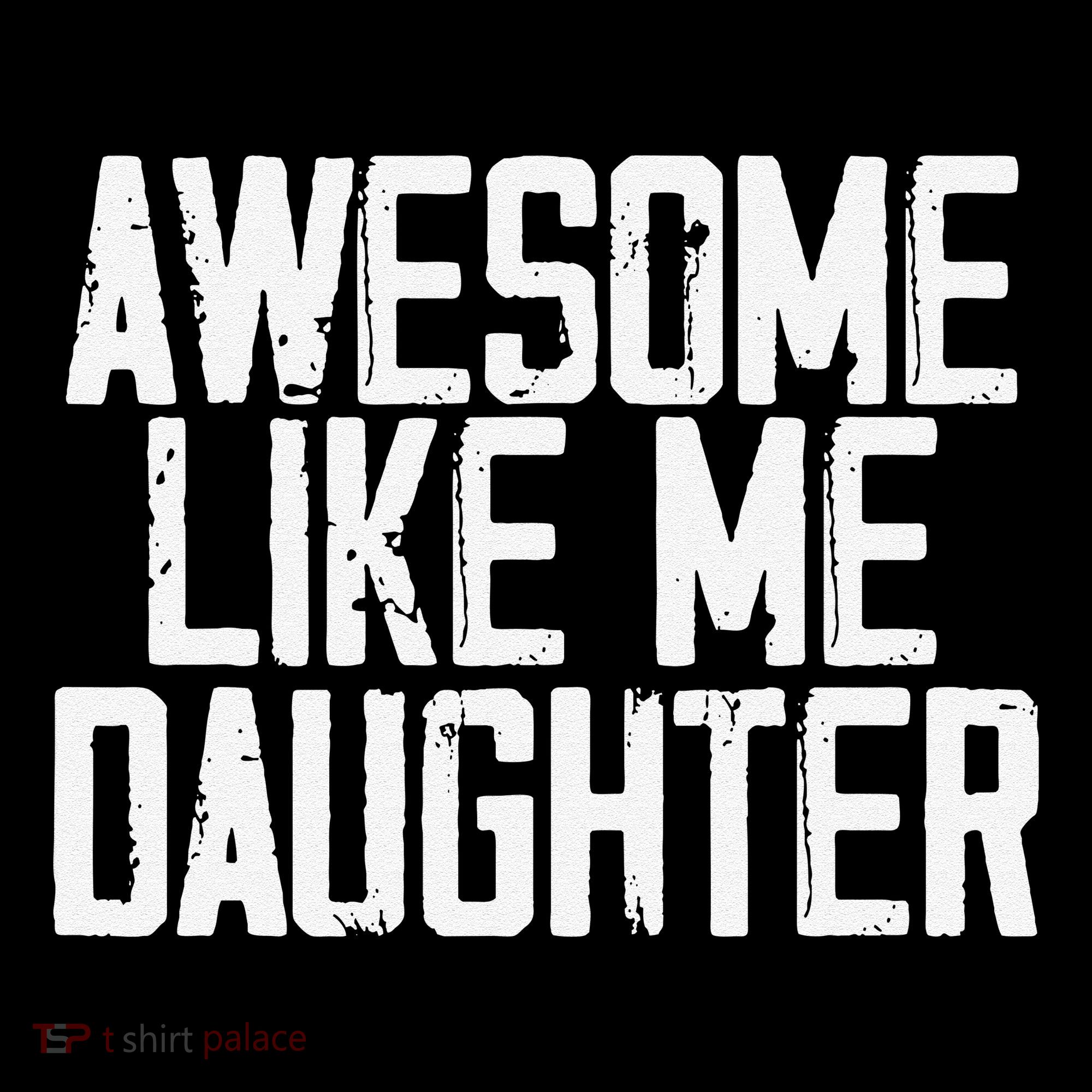 Awesome Like My Daughter Mom Dad MotherS Day FatherS Day Coffee Mug