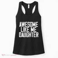 Awesome Like My Daughter Mom Dad MotherS Day FatherS Day Women's Tank Top thumb 0