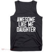 Awesome Like My Daughter Mom Dad MotherS Day FatherS Day Tank Top thumb 0