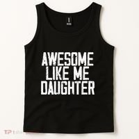 Awesome Like My Daughter Mom Dad MotherS Day FatherS Day Tank Top thumb 2