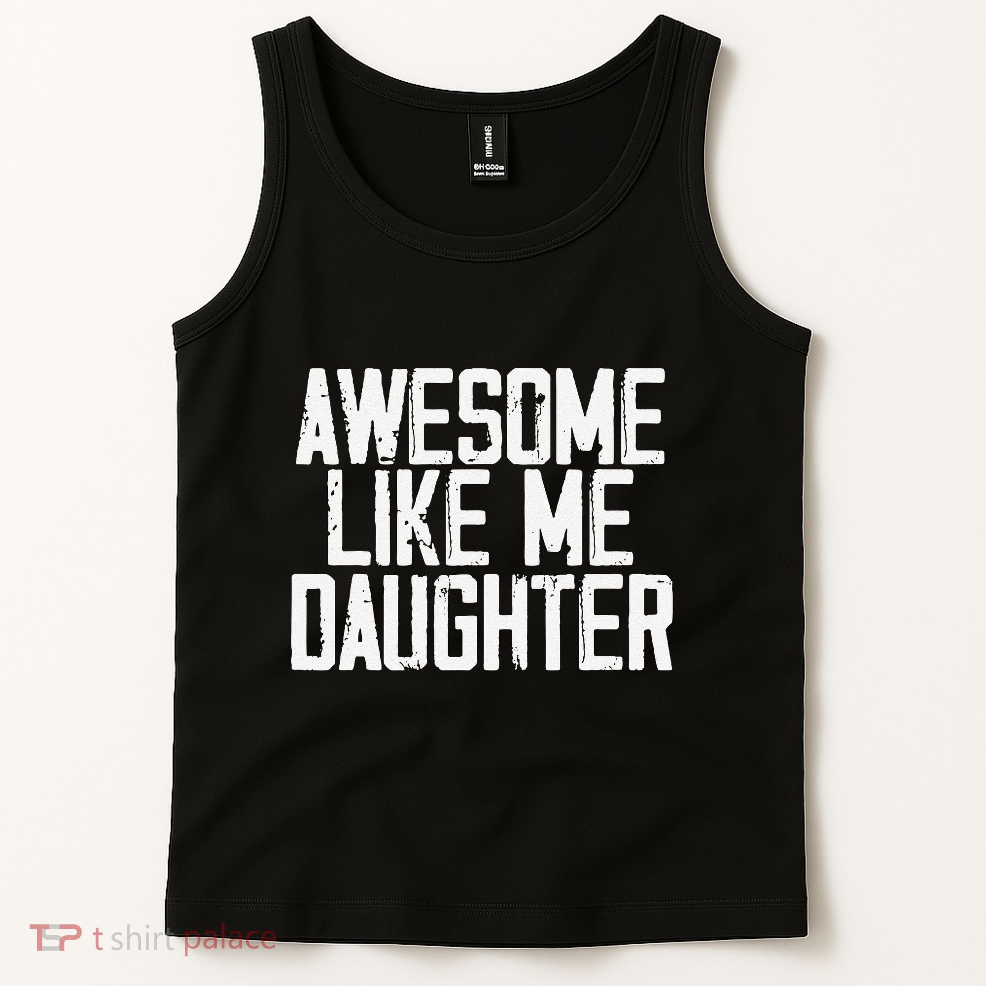 Awesome Like My Daughter Mom Dad MotherS Day FatherS Day Tank Top