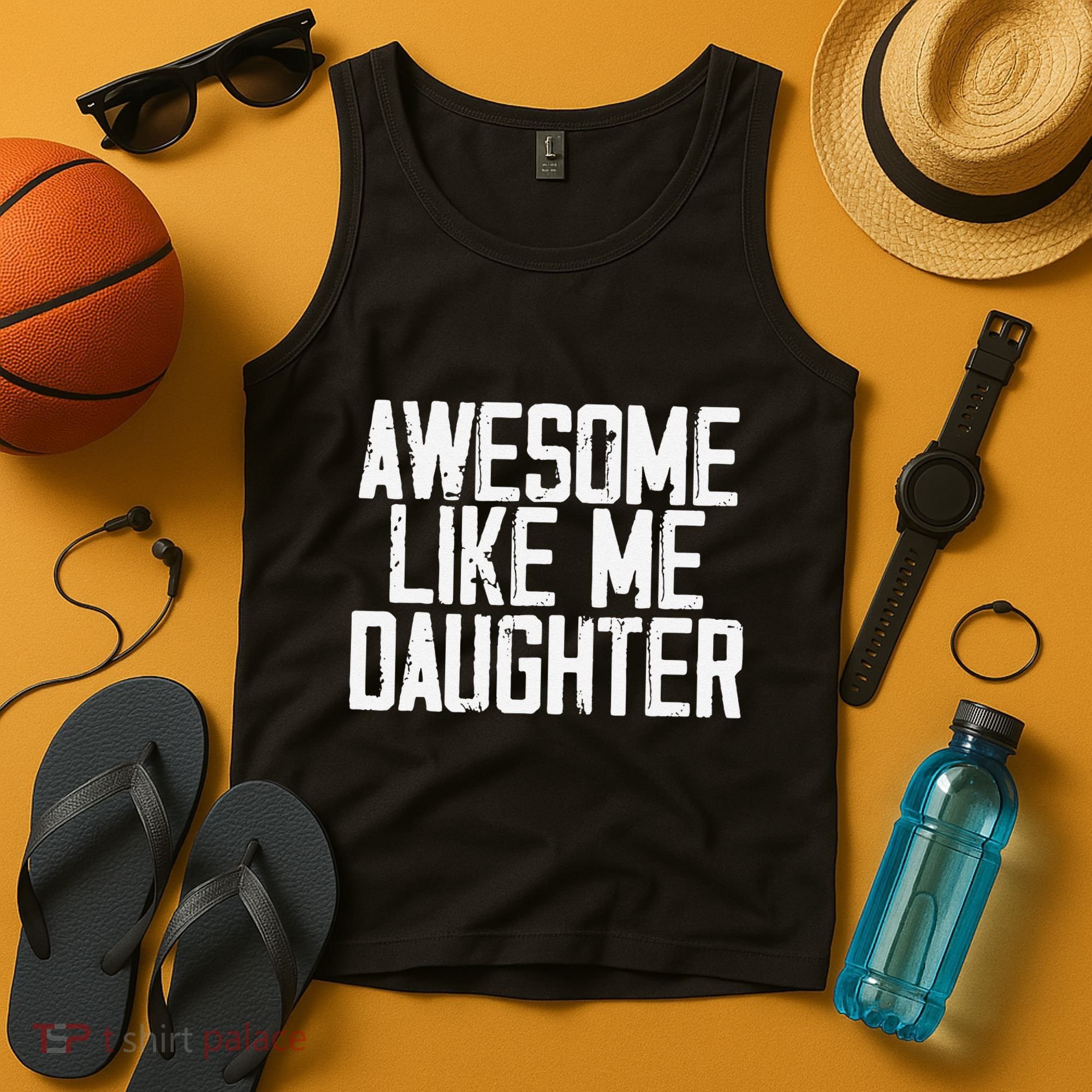 Awesome Like My Daughter Mom Dad MotherS Day FatherS Day Tank Top