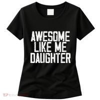 Awesome Like My Daughter Mom Dad MotherS Day FatherS Day Women's T-Shirt thumb 0