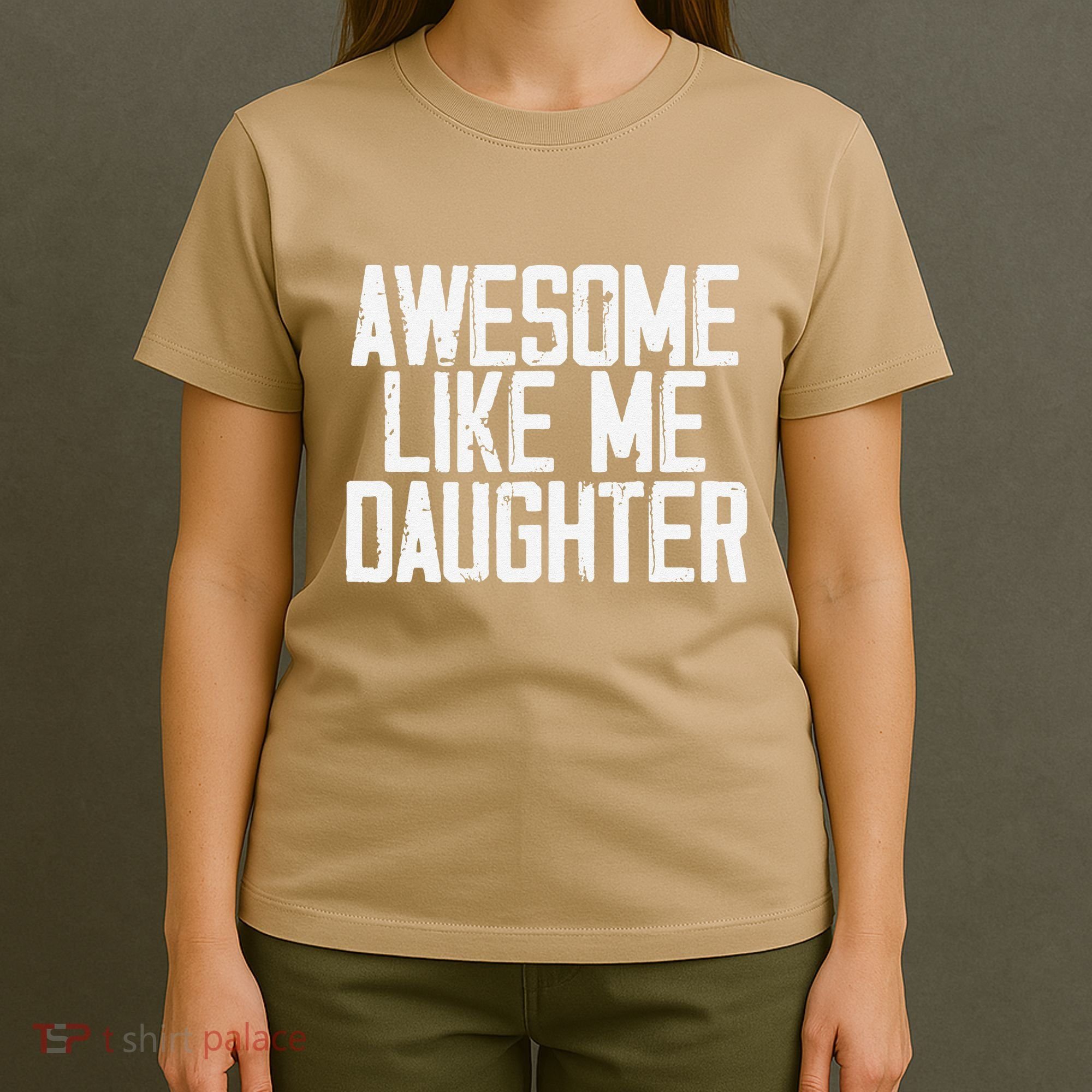 Awesome Like My Daughter Mom Dad MotherS Day FatherS Day T-Shirt