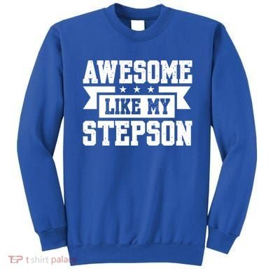 Awesome Like My Stepson Bonus Dad Gift Sweatshirt