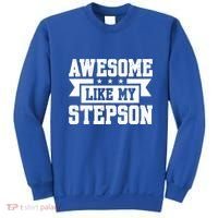 Awesome Like My Stepson Bonus Dad Gift Sweatshirt thumb 0
