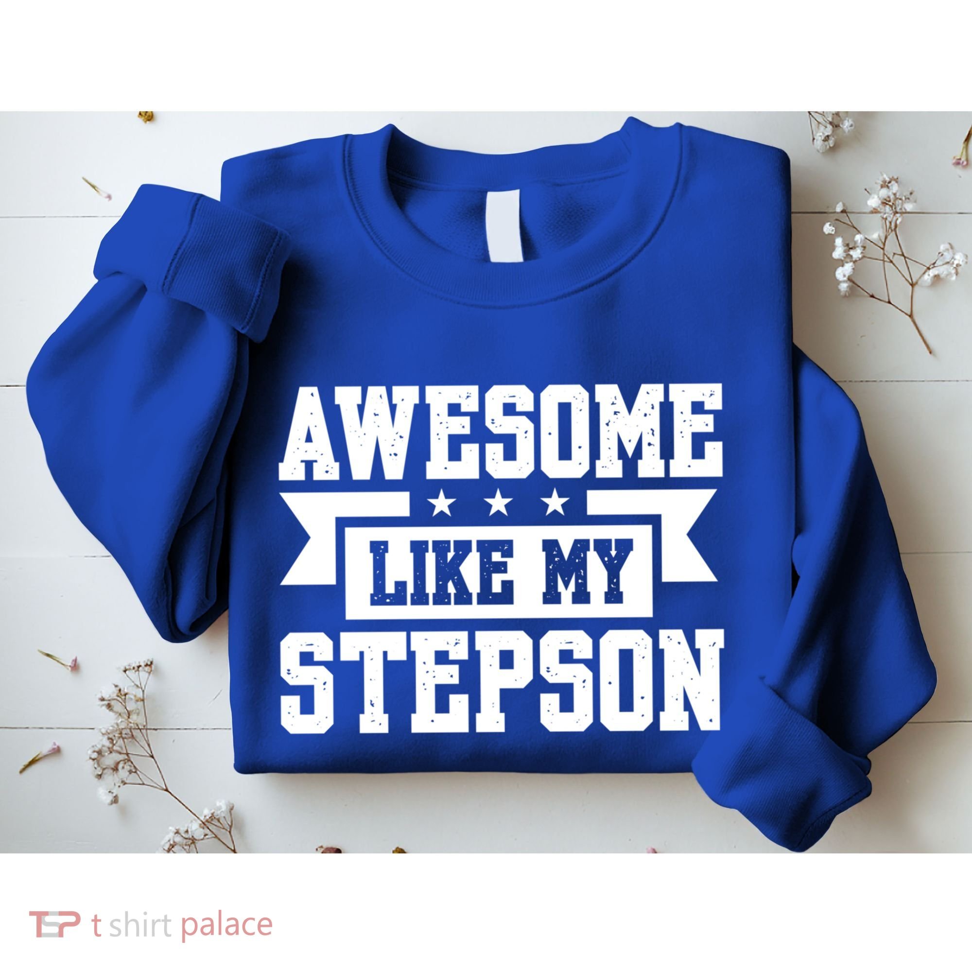 Awesome Like My Stepson Bonus Dad Gift Sweatshirt