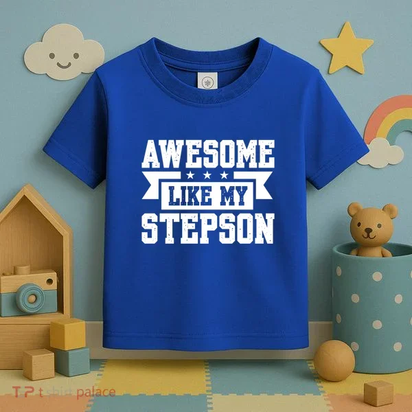 Awesome Like My Stepson Bonus Dad Gift Toddler T-Shirt