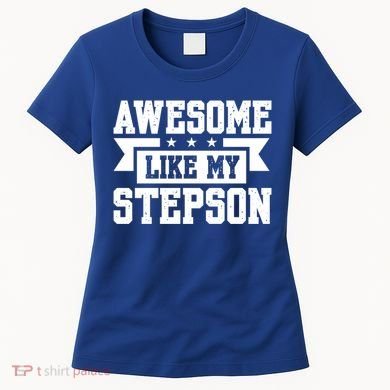 Awesome Like My Stepson Bonus Dad Gift Women's T-Shirt
