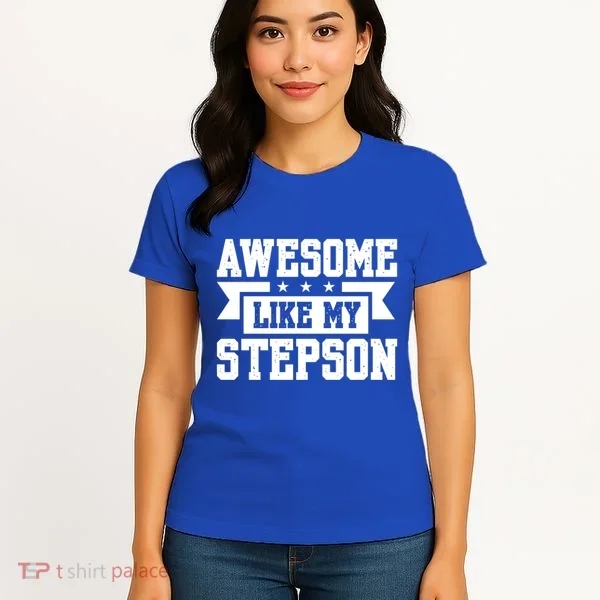 Awesome Like My Stepson Bonus Dad Gift Women's T-Shirt