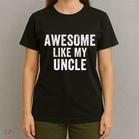 Awesome Like My Uncle Funny Uncle Jokes Uncle Humor Best Uncle Ever Cool Uncle T-Shirt thumb 4