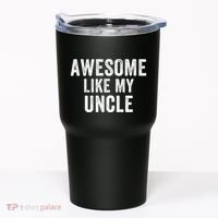 Awesome Like My Uncle Funny Uncle Jokes Uncle Humor Best Uncle Ever Cool Uncle Tumbler thumb 0
