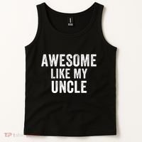 Awesome Like My Uncle Funny Uncle Jokes Uncle Humor Best Uncle Ever Cool Uncle Tank Top thumb 2