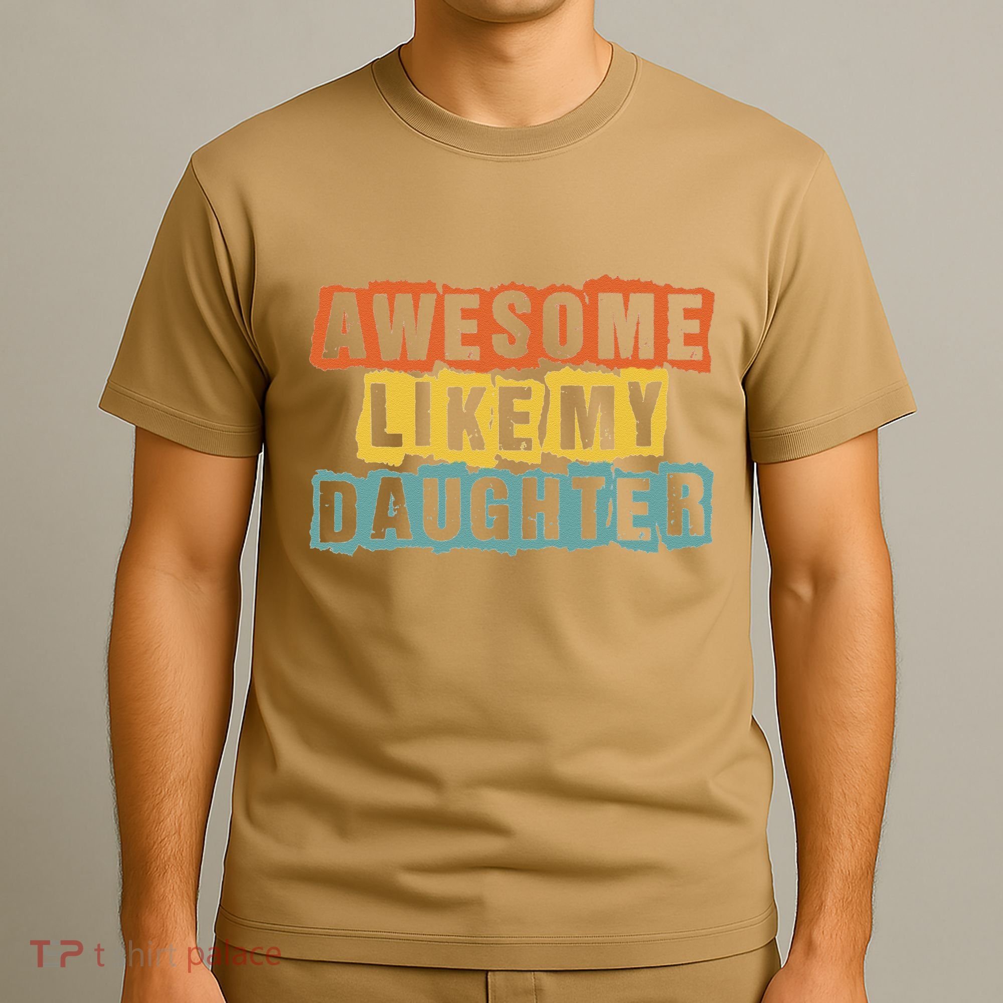 Awesome Like My Daughter Man Funny Fathers Day Retro Vintage T-Shirt