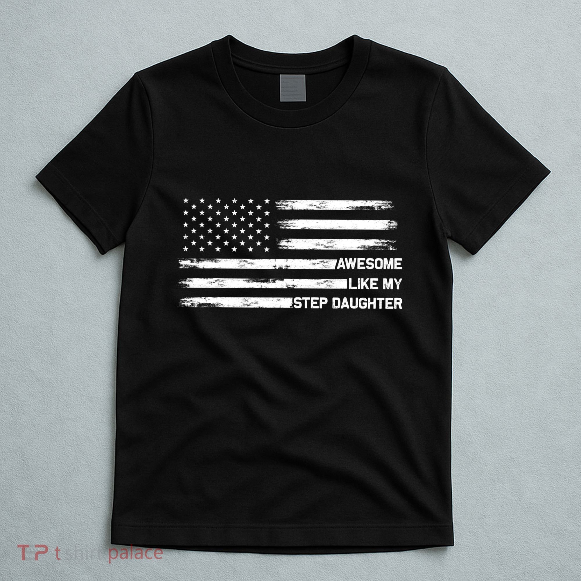 Awesome Like My Step Daughter Fathers Day Dad Joke T-Shirt