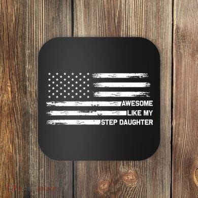 Awesome Like My Step Daughter Fathers Day Dad Joke Coaster