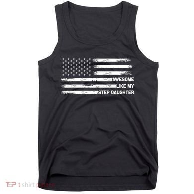 Awesome Like My Step Daughter Fathers Day Dad Joke Tank Top