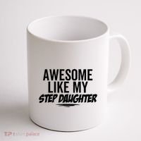 Awesome Like My Step Daughter Funny Sarcastic Joke Birthday Coffee Mug thumb 1