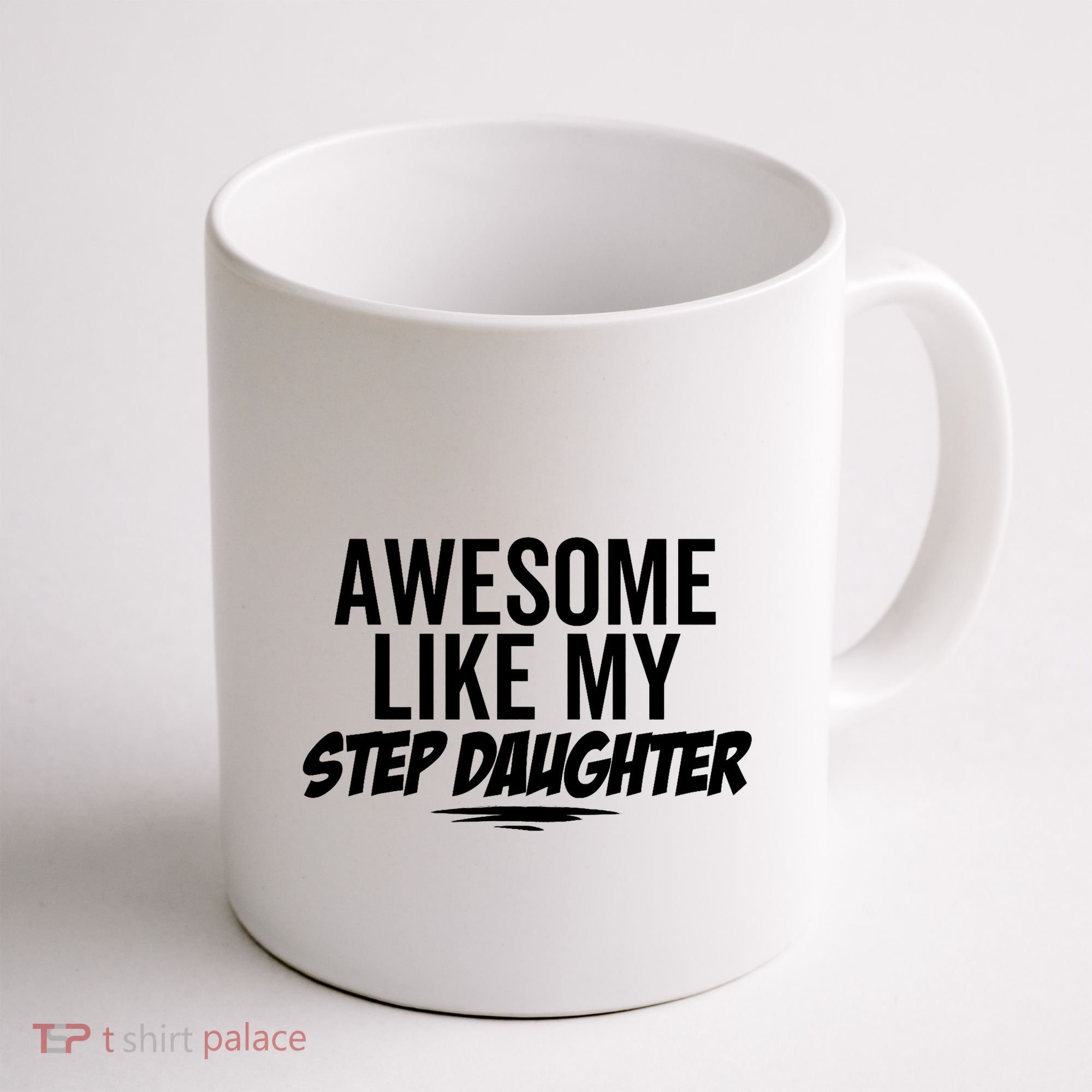 Awesome Like My Step Daughter Funny Sarcastic Joke Birthday Coffee Mug