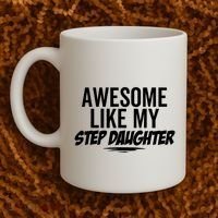 Awesome Like My Step Daughter Funny Sarcastic Joke Birthday Coffee Mug thumb 2