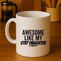 Awesome Like My Step Daughter Funny Sarcastic Joke Birthday Coffee Mug thumb 4