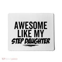 Awesome Like My Step Daughter Funny Sarcastic Joke Birthday Mousepad thumb 0