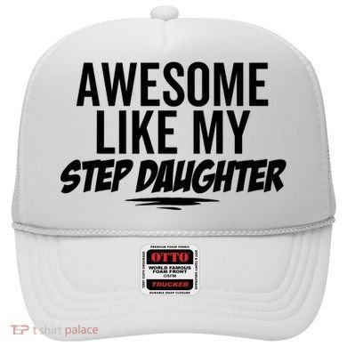 Awesome Like My Step Daughter Funny Sarcastic Joke Birthday Hat