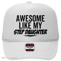 Awesome Like My Step Daughter Funny Sarcastic Joke Birthday Hat thumb 0