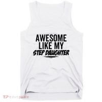 Awesome Like My Step Daughter Funny Sarcastic Joke Birthday Tank Top thumb 0