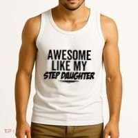 Awesome Like My Step Daughter Funny Sarcastic Joke Birthday Tank Top thumb 3