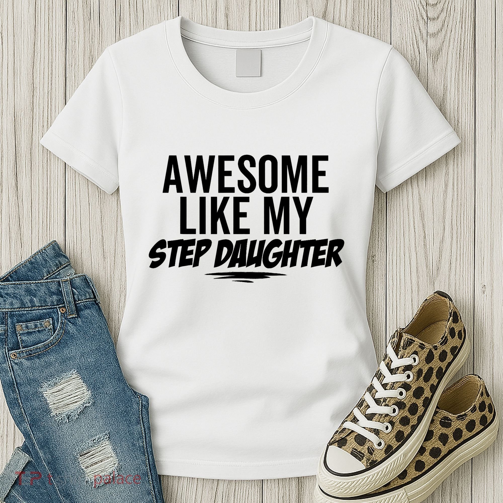 Awesome Like My Step Daughter Funny Sarcastic Joke Birthday Women's T-Shirt