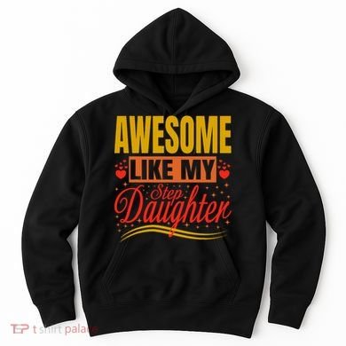 Awesome Like My Step Daughter Stepdad & Stepmom FatherS Day Hoodie