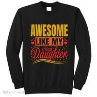 Awesome Like My Step Daughter Stepdad & Stepmom FatherS Day Sweatshirt thumb 0