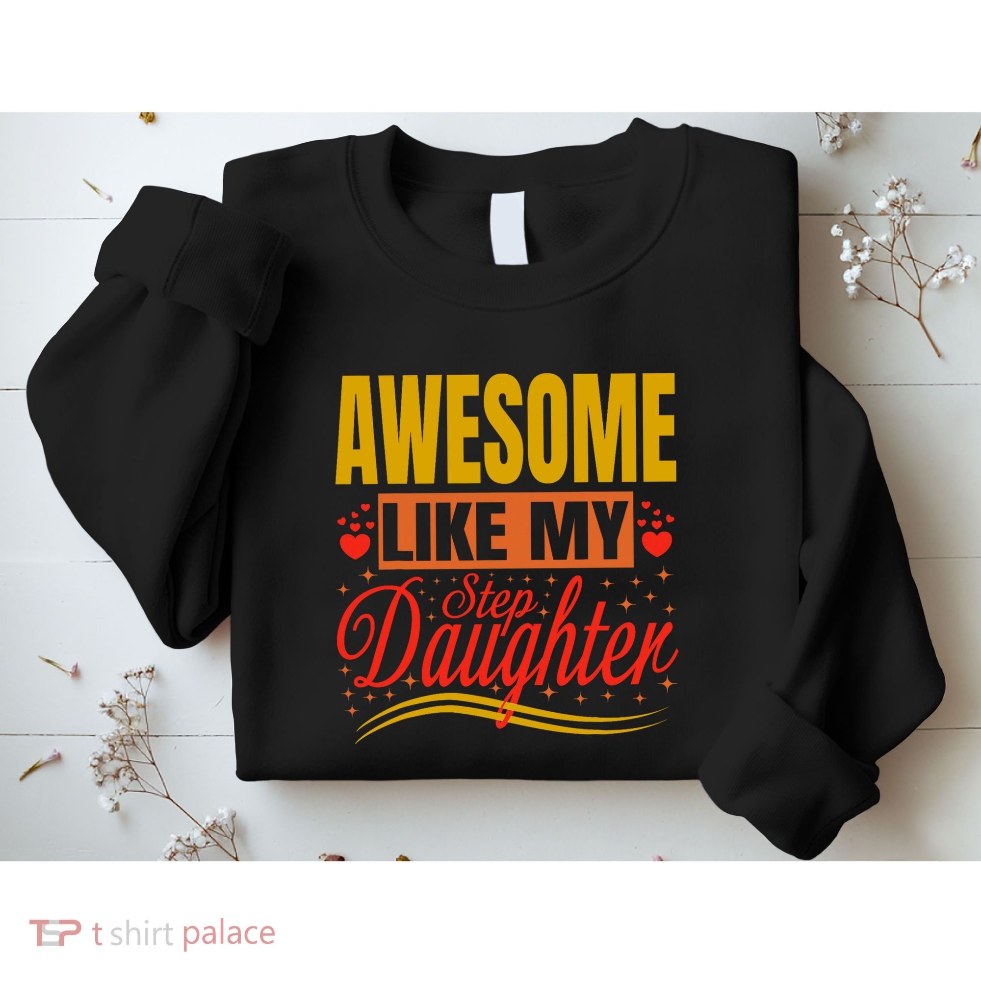 Awesome Like My Step Daughter Stepdad & Stepmom FatherS Day Sweatshirt
