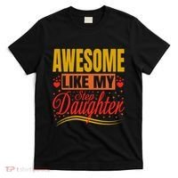 Awesome Like My Step Daughter Stepdad & Stepmom FatherS Day T-Shirt thumb 0