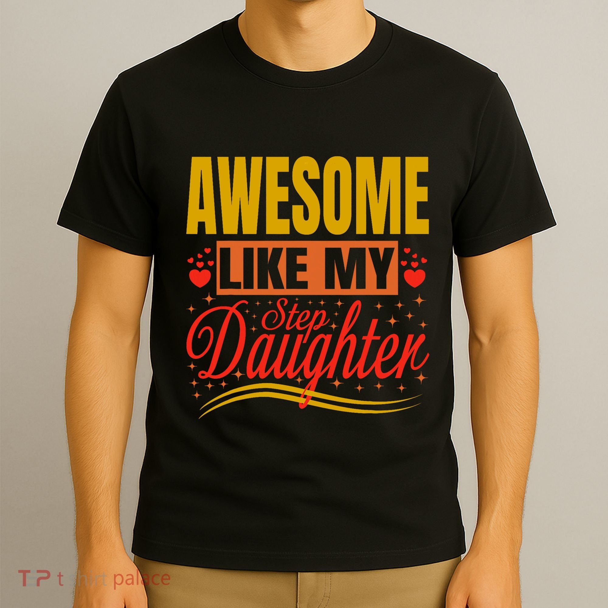 Awesome Like My Step Daughter Stepdad & Stepmom FatherS Day T-Shirt