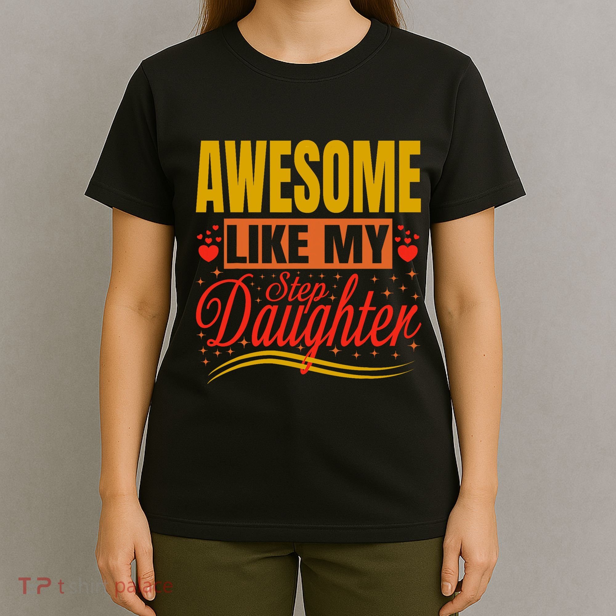 Awesome Like My Step Daughter Stepdad & Stepmom FatherS Day T-Shirt