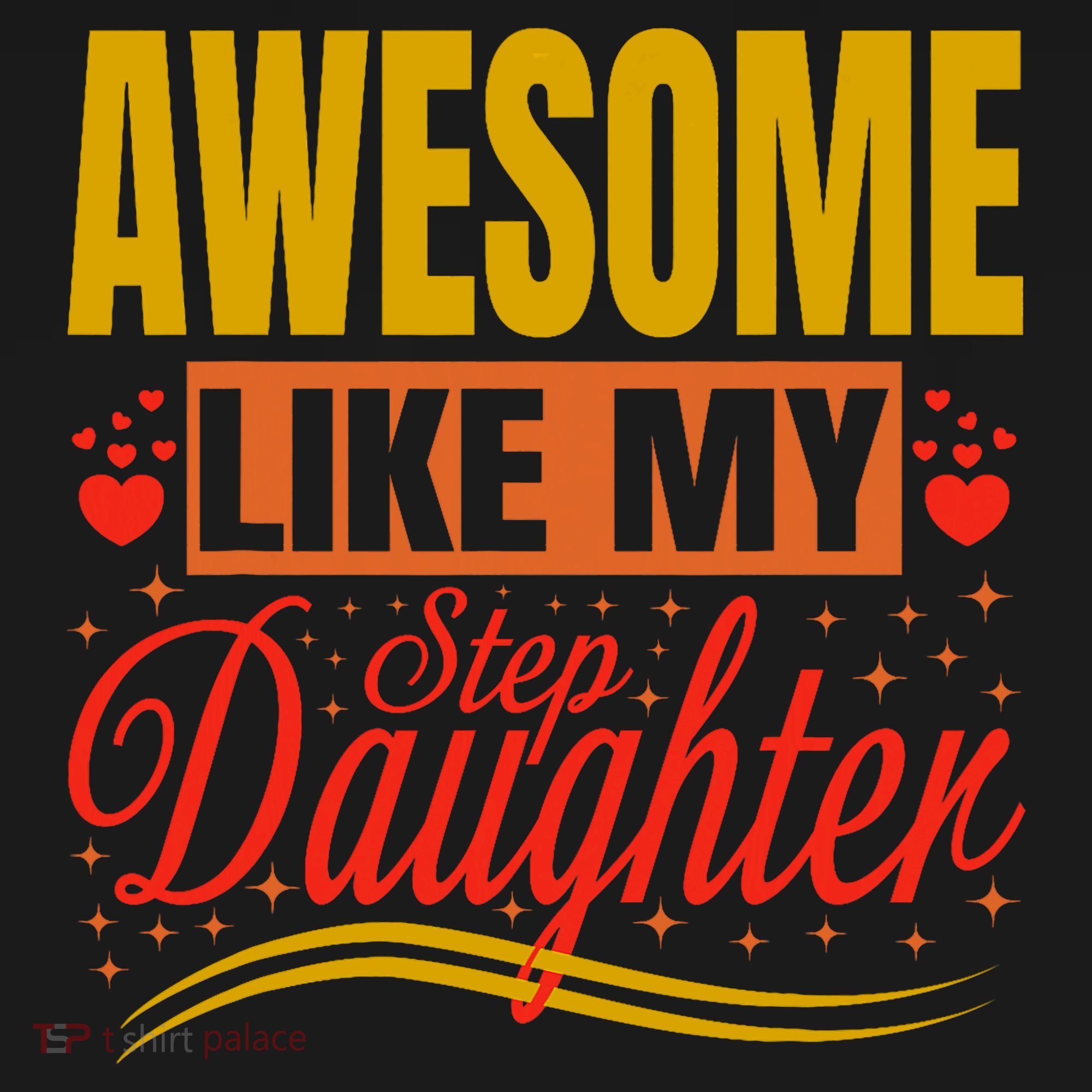 Awesome Like My Step Daughter Stepdad & Stepmom FatherS Day Button