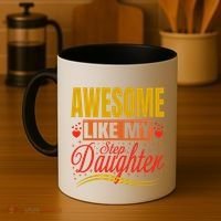 Awesome Like My Step Daughter Stepdad & Stepmom FatherS Day Coffee Mug thumb 4