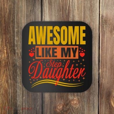 Awesome Like My Step Daughter Stepdad & Stepmom FatherS Day Coaster