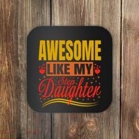 Awesome Like My Step Daughter Stepdad & Stepmom FatherS Day Coaster thumb 0