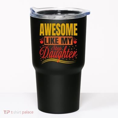 Awesome Like My Step Daughter Stepdad & Stepmom FatherS Day Tumbler